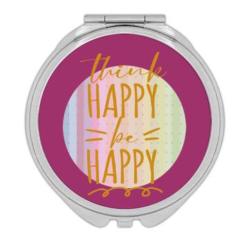 Think Happy : Gift Compact Mirror Art Print Be For Best Friend Abstract Polka Dots Stripes Quote