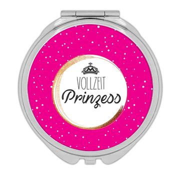 Vollzeit Prinzess  : Gift Compact Mirror Princess German