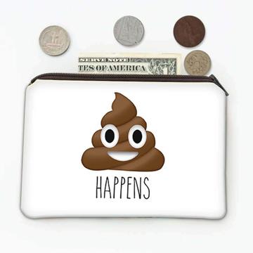 Sh*t Happens Poop Emoji : Gift Coin Purse Emoticon Joke Funny Irreverent