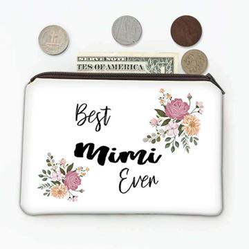 Best MIMI Ever : Gift Coin Purse Flowers Floral Boho Vintage Pastel