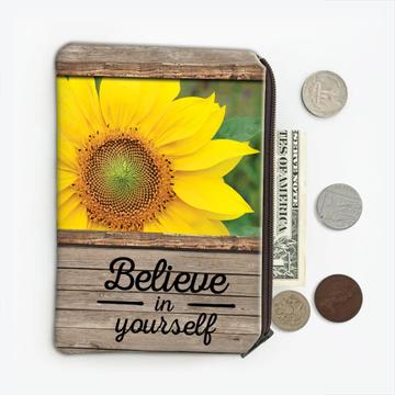 Sunflower Believe in Yourself : Gift Coin Purse Flower Floral Yellow Decor Quote