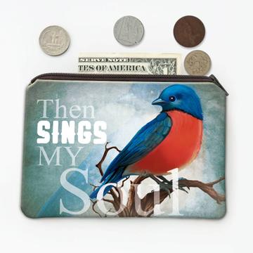 Then Sings My Soul : Gift Coin Purse Blue Bird Christian Quote Catholic Religious