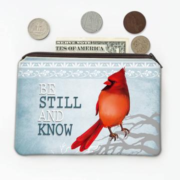 Be Still and Know Cardinal : Gift Coin Purse Bird Grieving Lost Loved One Grief Healing