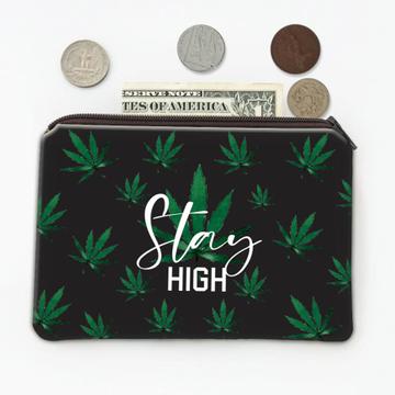 Stay High Art Print : Gift Coin Purse Weed Lover Marijuana Cannabis Pot Funny Green Leaf