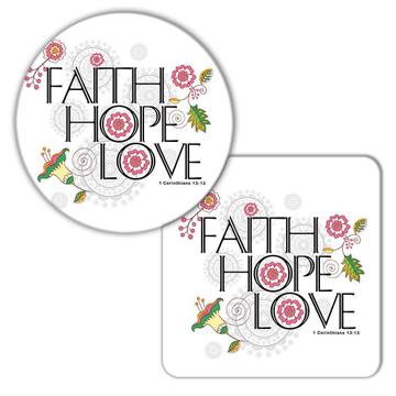Faith Hope Love : Gift Coaster Christian Religious Catholic Jesus God