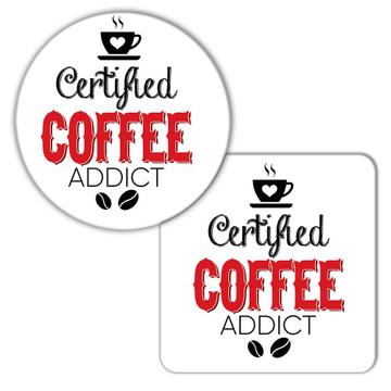 Certified Coffee Addict : Gift Coaster Cafe Latte Cappuccino Cup Red Morning