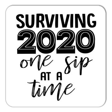 Surviving 2020 One Sip at a Time : Gift Coaster Quarantine Wine Funny Joke