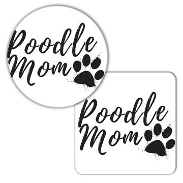 Poodle Mom : Gift Coaster Mothers Day Dog Animal Pet Puppy