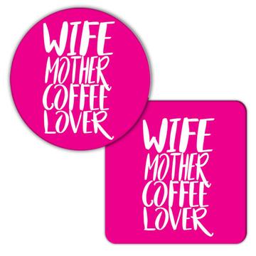 Wife Mother Coffee Lover : Gift Coaster Mom Birthday Christmas