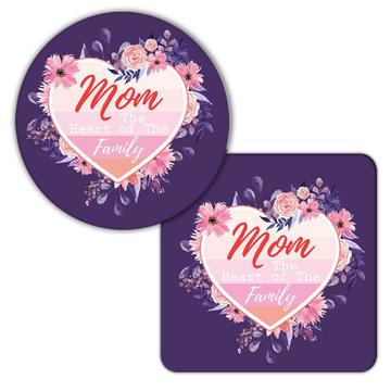 Mom The Heart of The Family : Gift Coaster Flower Floral Heart Love Mother Day