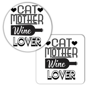 Cat Mother Wine Lover : Gift Coaster Mom Pet Drink Kitten Pets Wine Drinker