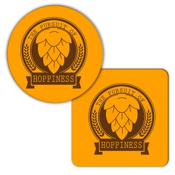 The Pursuit Of Hoppiness Happiness : Gift Coaster Hops Beer Lover Drinks Drinking