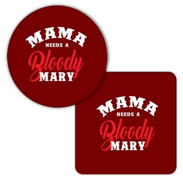 Mama Needs A Bloody Mary : Gift Coaster Funny Art Print For Mother Drink Lover Cocktail