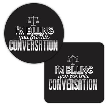 For Lawyer : Gift Coaster Funny Art Advocate Law Billing This Conversation Humor