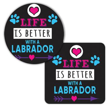 Life Is Better With a Labrador : Gift Coaster Dog Pet Dog Mom Dad Mother Father