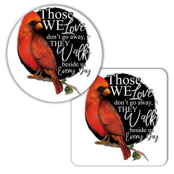 Those We Love Walk Beside Us Cardinal : Gift Coaster Bird Grieving Lost Loved One Grief Healing Rememberance