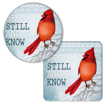 Be Still and Know Cardinal : Gift Coaster Bird Grieving Lost Loved One Grief Healing