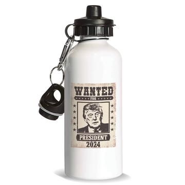 Trump Wanted   : Gift Sports Water Bottle For President Country
