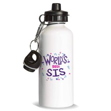 Worlds Best SIS : Gift Sports Water Bottle Great Floral Birthday Family Sister Sibling