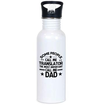 TRANSLATOR Dad : Gift Sports Tumbler Important People Family Fathers Day