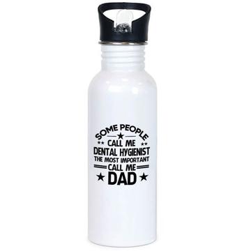DENTAL HYGIENIST Dad : Gift Sports Tumbler Important People Family Fathers Day