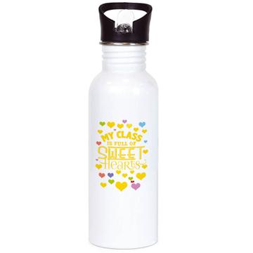 My Class is Full of Sweet Hearts Teacher : Gift Sports Tumbler Valentines Day Love Romantic Girlfriend