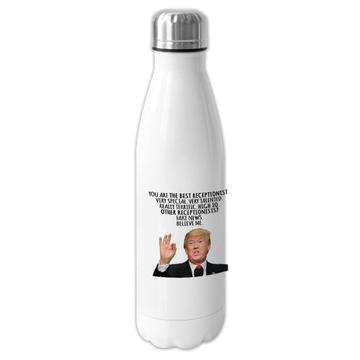 RECEPTIONIST Gift Funny Trump : Cola Bottle Best Birthday Christmas Humor Profession
