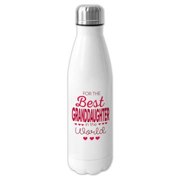 For the Best Granddaughter in World : Gift Cola Bottle Grandkids Family Love