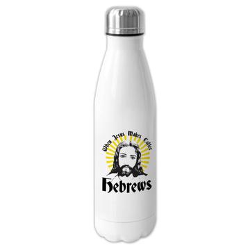 When Jesus Makes Coffee Hebrews : Gift Cola Bottle Funny Humor Art Print For Drink Lover