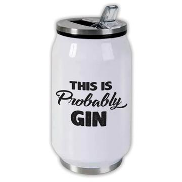 This Is Probably Gin Sign : Gift Can Bottle Tonic Lovers Home Bar Wall Decoration Art