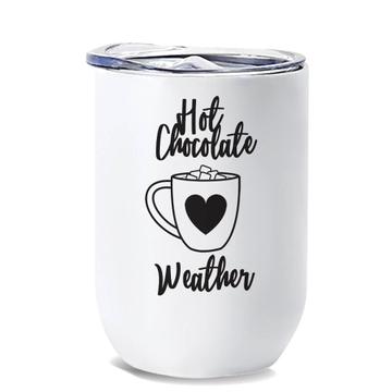 Hot Chocolate Weather Art Print : Gift Wine Tumbler For Kitchen Wall Decor Romantic Food Sweet