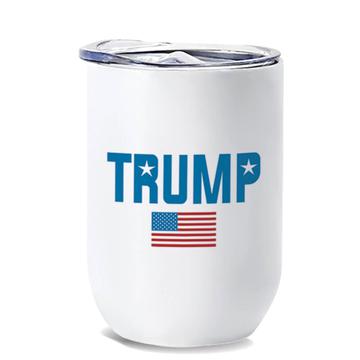 Trump Flag : Gift Wine Tumbler USA