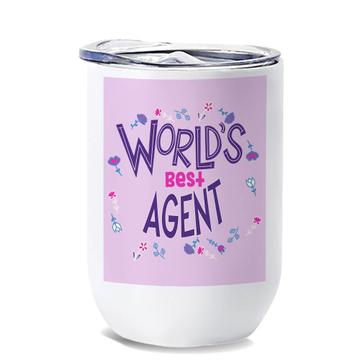 Worlds Best AGENT : Gift Wine Tumbler Great Floral Profession Coworker Work Job