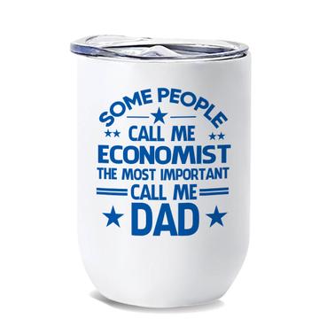 ECONOMIST Dad : Gift Wine Tumbler Important People Family Fathers Day