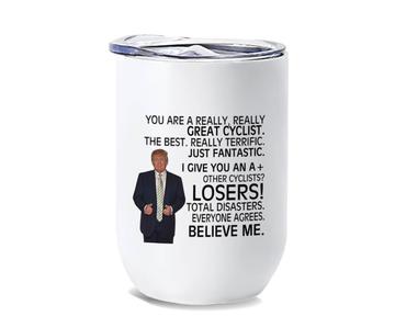 Gift for Cyclist : Wine Tumbler Donald Trump Great Funny Christmas