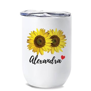 Sunflower Personalized Name : Gift Wine Tumbler Flower Floral Yellow Decor Customizable Alexandra