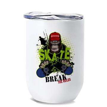 Skate Gorilla : Gift Wine Tumbler Break The Rules