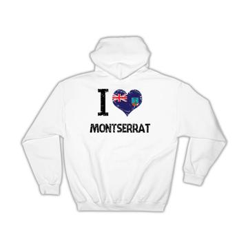 I Love Montserrat : Gift Hoodie Heart Flag Country Crest Montserratian Expat
