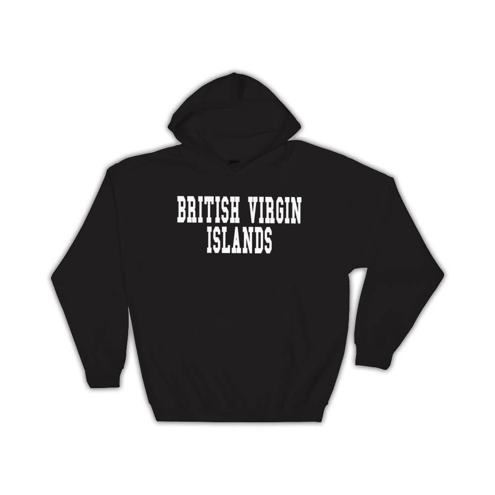 British Virgin Islands : Gift Hoodie Flag College Script Country Islander Expat