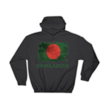 Bangladesh Bangladeshi Flag : Gift Hoodie Asia Asian Country Souvenir Patriotic Vintage Travel