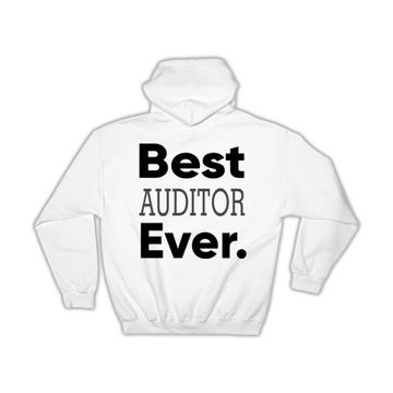 Best AUDITOR Ever : Gift Hoodie Occupation Office Coworker Work Christmas Birthday