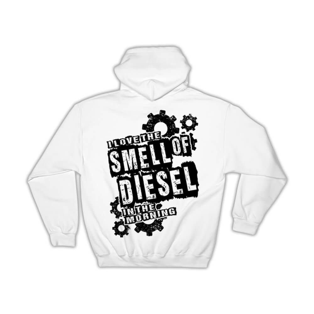 Hoodies Mechanic I Love The Smell of Diesel in The Morning