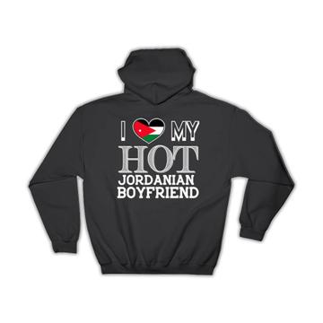 I Love My Hot Jordanian Boyfriend : Gift Hoodie Jordan Flag Country Valentines Day