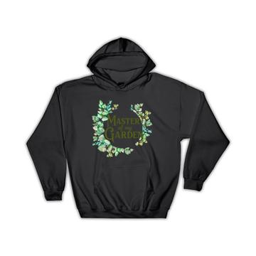 Master of my Garden : Gift Hoodie Gardening Plant Lover Plants h]Home