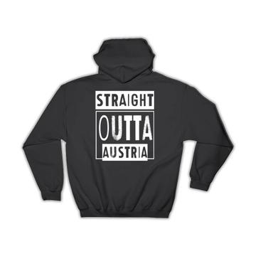 Straight Outta Austria : Gift Hoodie Expat Country Austrian