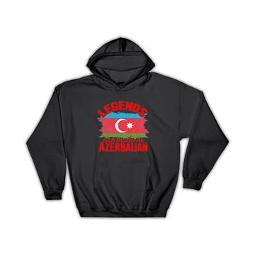 Legends are Made in Azerbaijan: Gift Hoodie Flag Azerbaijani Expat Country