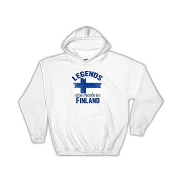 Legends are Made in Finland : Gift Hoodie Flag Finnish Expat Country