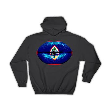 Lips Guamanian Flag : Gift Hoodie Guam Expat Country For Her Woman Feminine Women Sexy Flags Lipstick