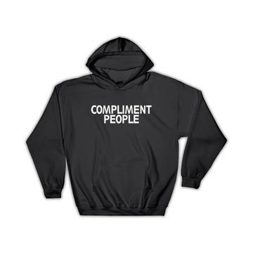 Compliment People : Gift Hoodie Day Card Positive Sign Poster Wall Decor Good Manners