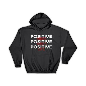 Positive Vibes : Gift Hoodie Balanced Life Mind Anti Stress Chill Out Office Party Wall Art